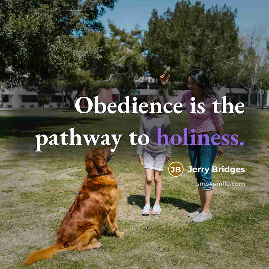 “Obedience is the pathway to holiness.…” quote by Jerry Bridges