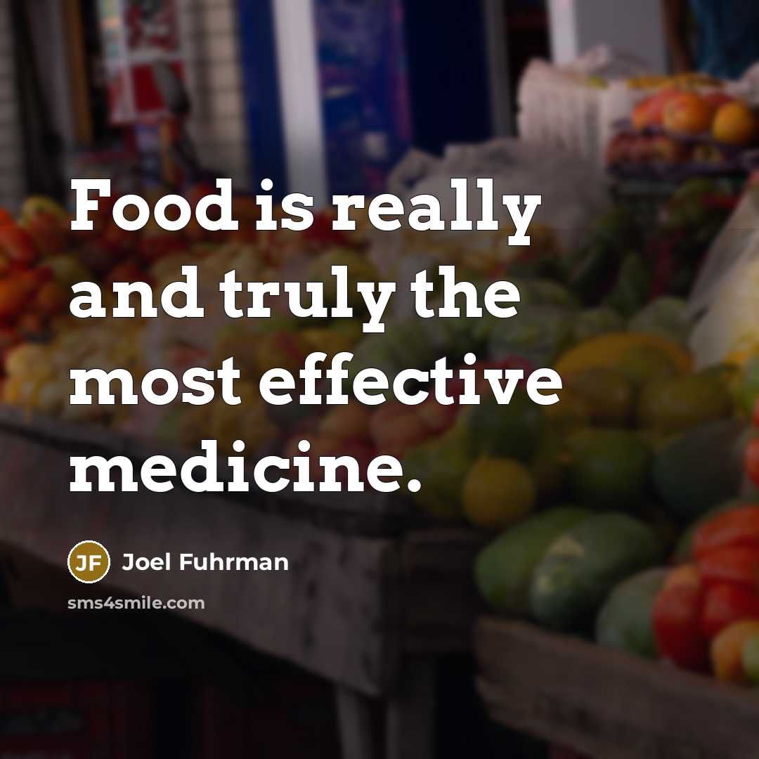 “Food is really and truly the most effective medicine.…” quote by Joel Fuhrman