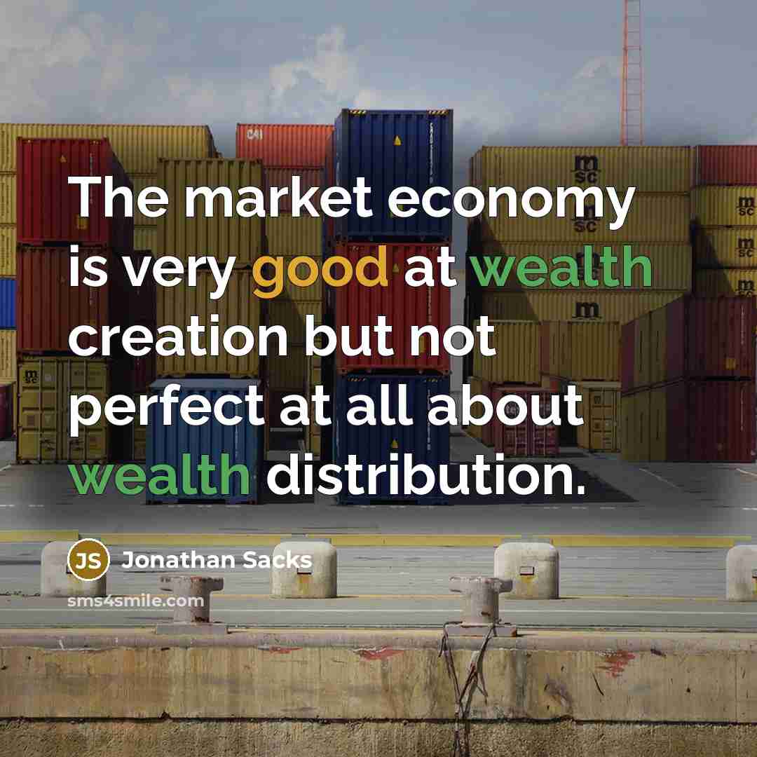 “The market economy is very good at wealth creation but…” quote by Jonathan Sacks