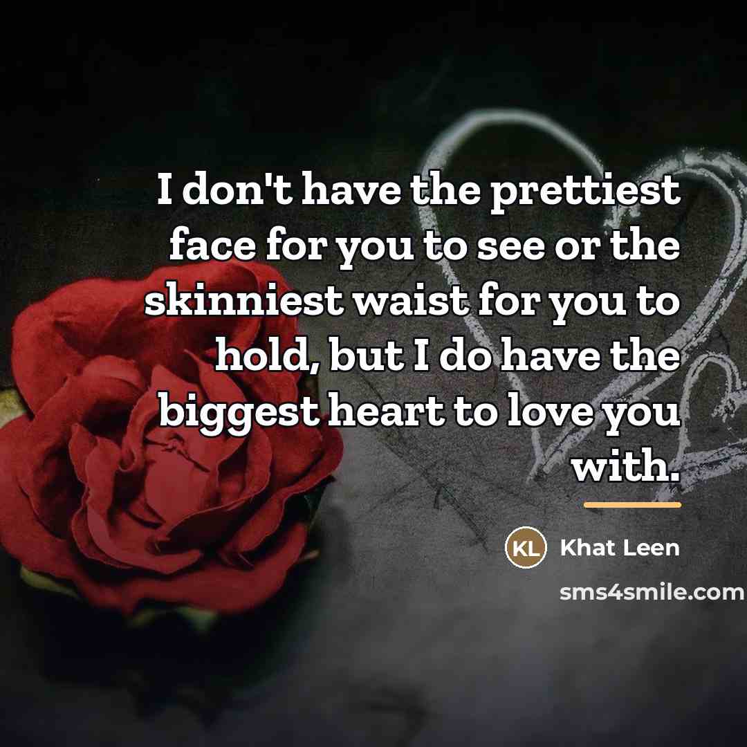 “I don't have the prettiest face for you to see…” quote by Khat Leen