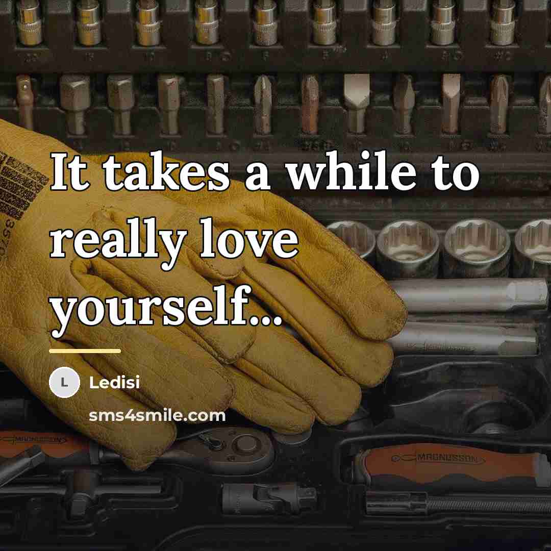 “It takes a while to really love yourself...…” quote by Ledisi