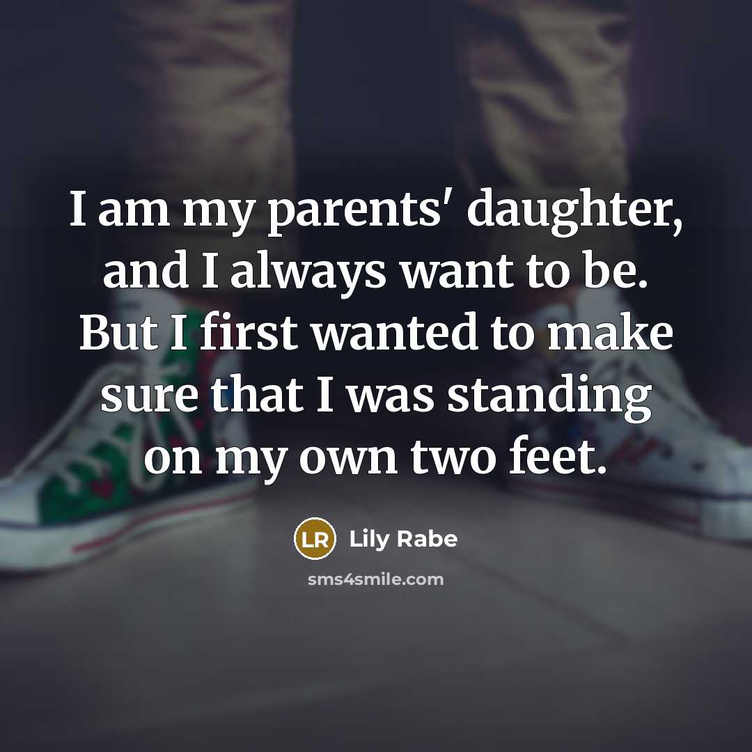 “I am my parents' daughter, and I always want to…” quote by Lily Rabe