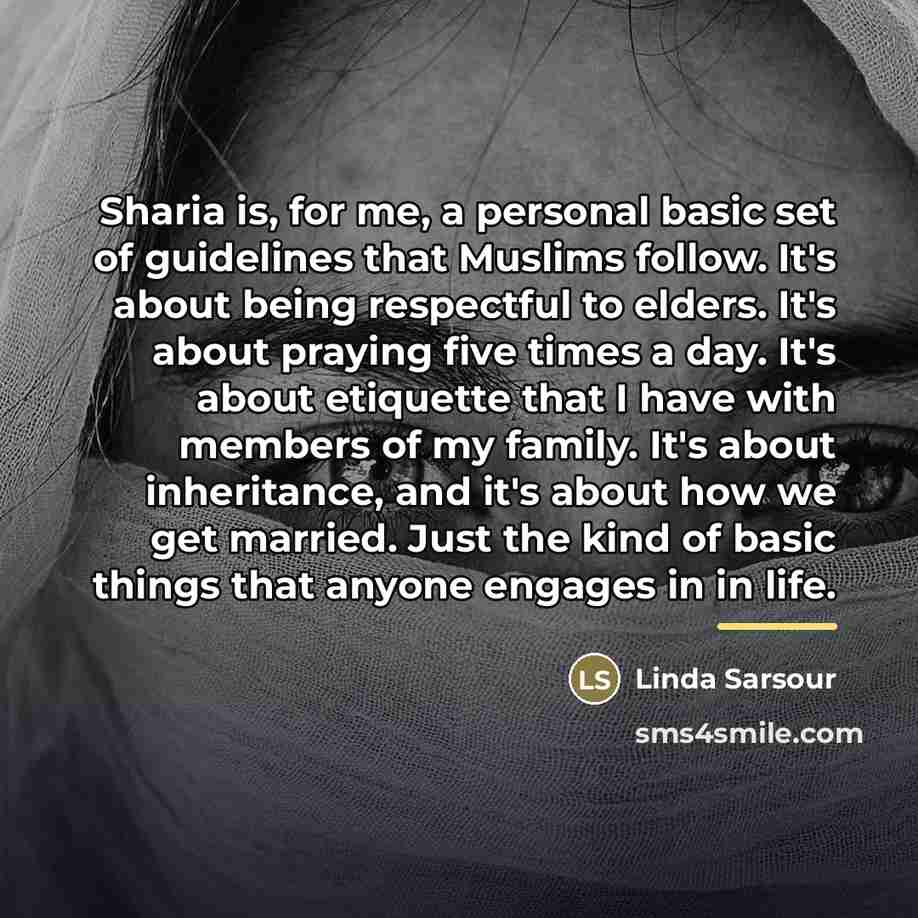 “Sharia is, for me, a personal basic set of guidelines…” quote by Linda Sarsour