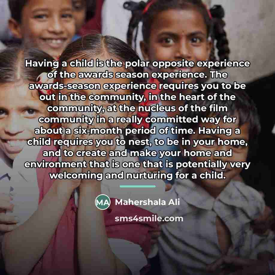 “Having a child is the polar opposite experience of the…” quote by Mahershala Ali