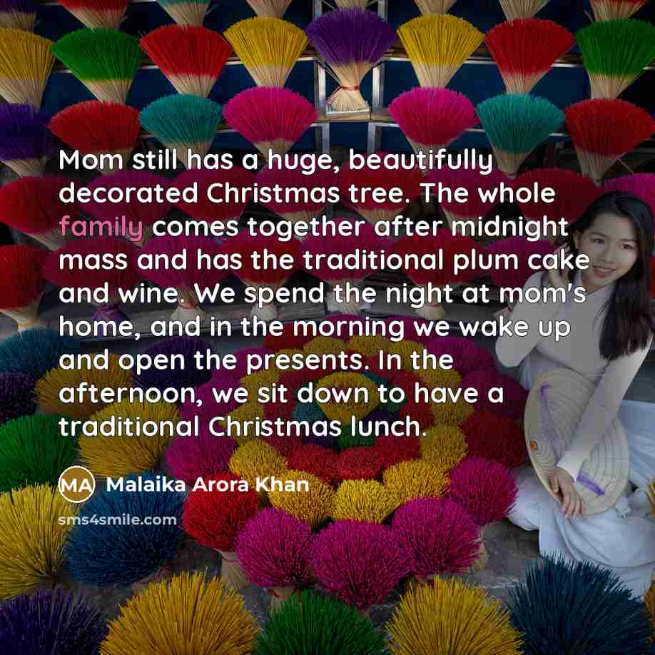 “Mom still has a huge, beautifully decorated Christmas tree. The…” quote by Malaika Arora Khan