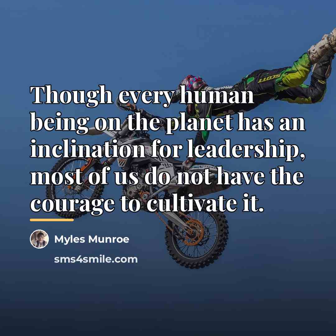 “Though every human being on the planet has an inclination…” quote by Myles Munroe
