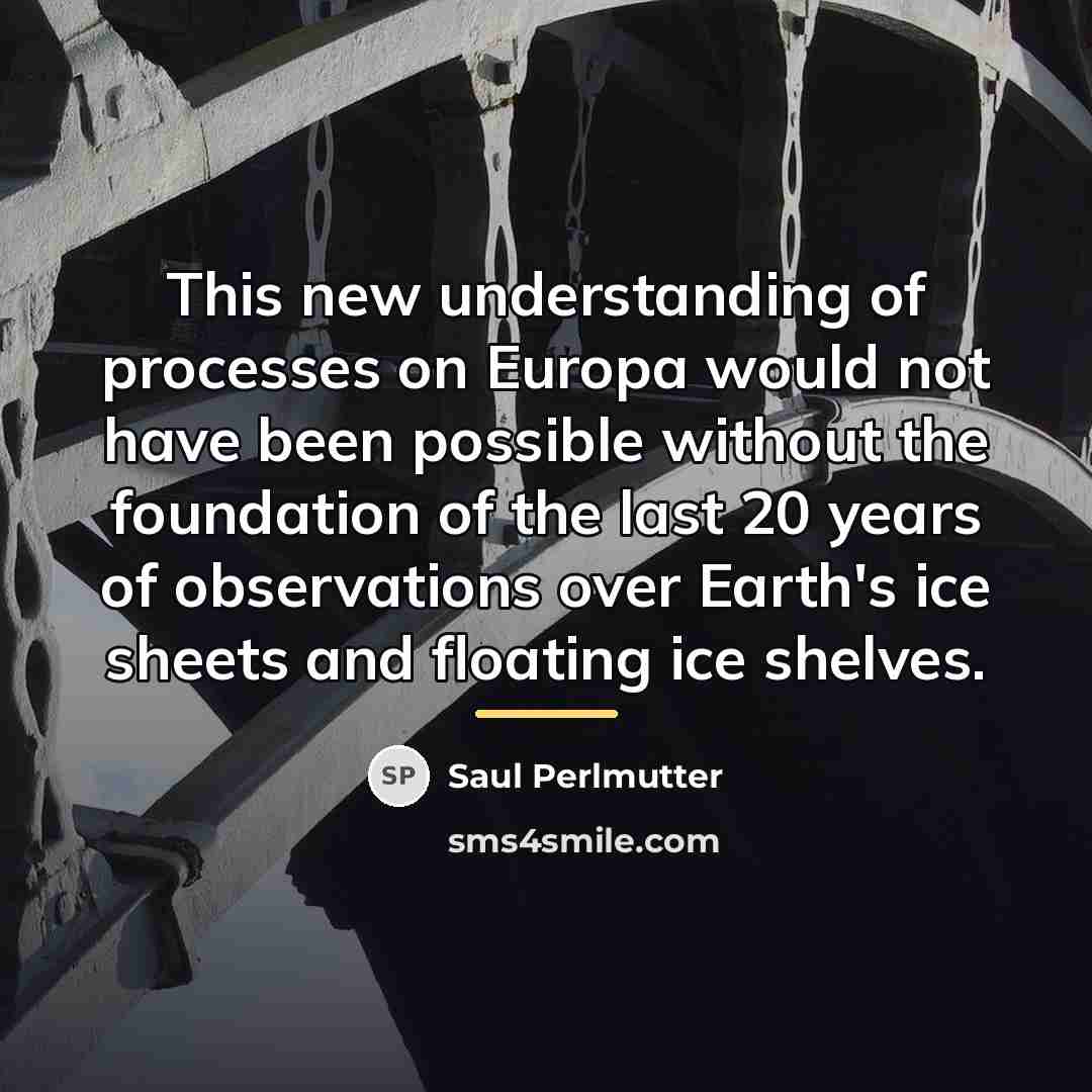 “This new understanding of processes on Europa would not have…” quote by Saul Perlmutter