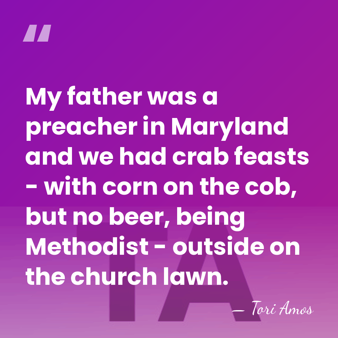 My father was a preacher in Maryland and we had crab feasts&hellip; - Tori Amos