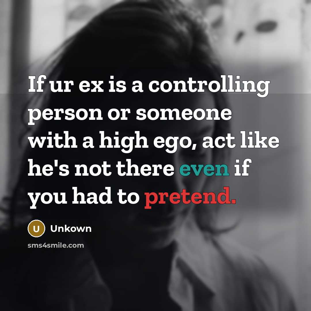 “If ur ex is a controlling person or someone with…” quote by Unkown
