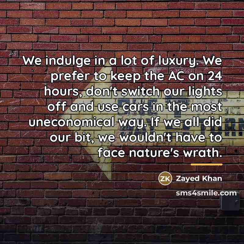 “We indulge in a lot of luxury. We prefer to…” quote by Zayed Khan