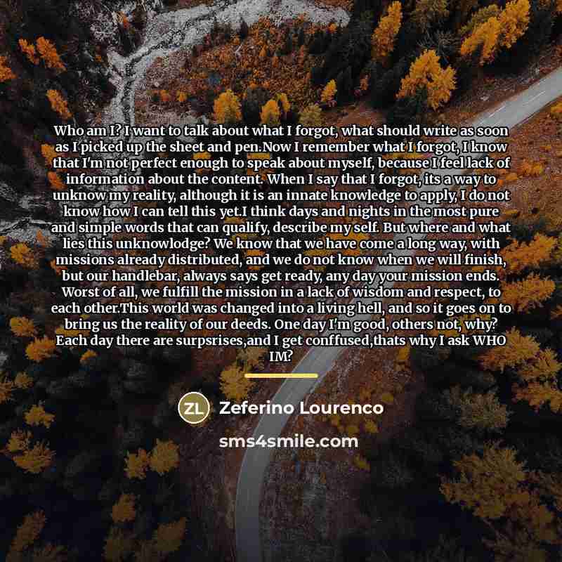 “Who am I? I want to talk about what I…” quote by Zeferino Lourenco