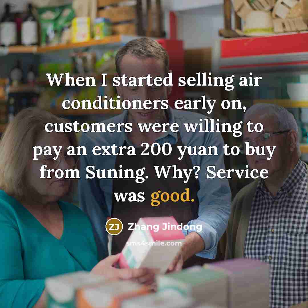 “When I started selling air conditioners early on, customers were…” quote by Zhang Jindong