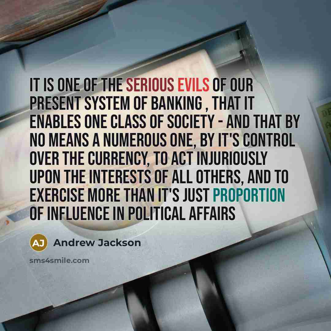“It is one of the serious evils of our present…” quote by Andrew Jackson