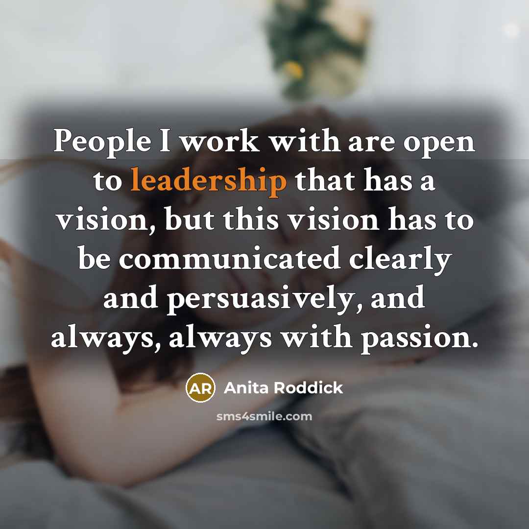 “People I work with are open to leadership that has…” quote by Anita Roddick