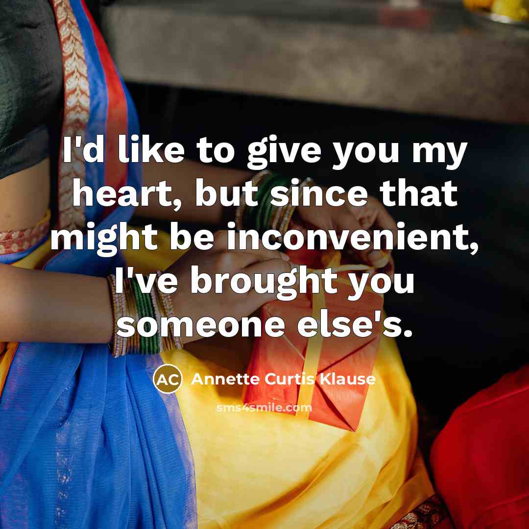 “I'd like to give you my heart, but since that…” quote by Annette Curtis Klause