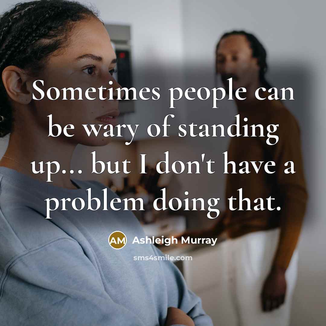 “Sometimes people can be wary of standing up... but I…” quote by Ashleigh Murray