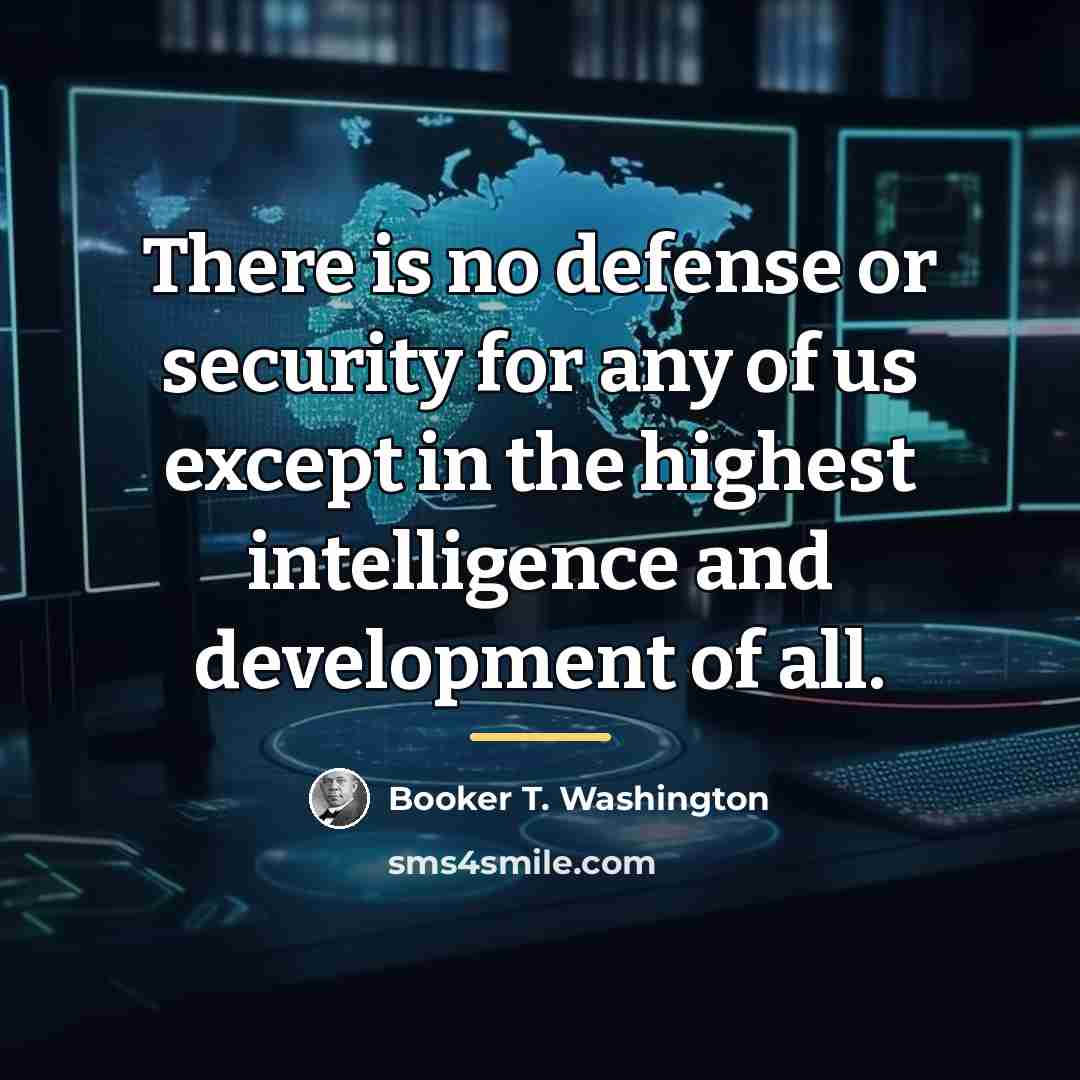 “There is no defense or security for any of us…” quote by Booker T. Washington
