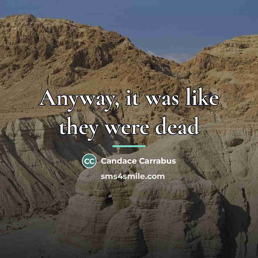 “Anyway, it was like they were dead…” quote by Candace Carrabus