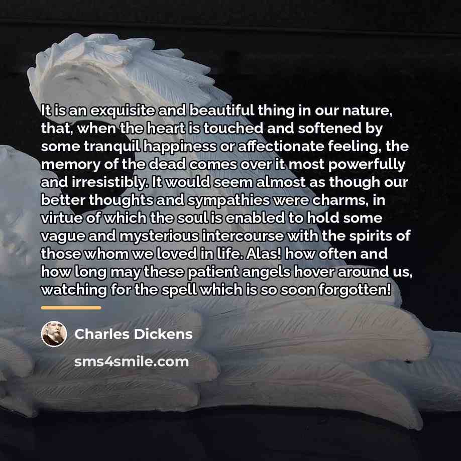 “It is an exquisite and beautiful thing in our nature,…” quote by Charles Dickens