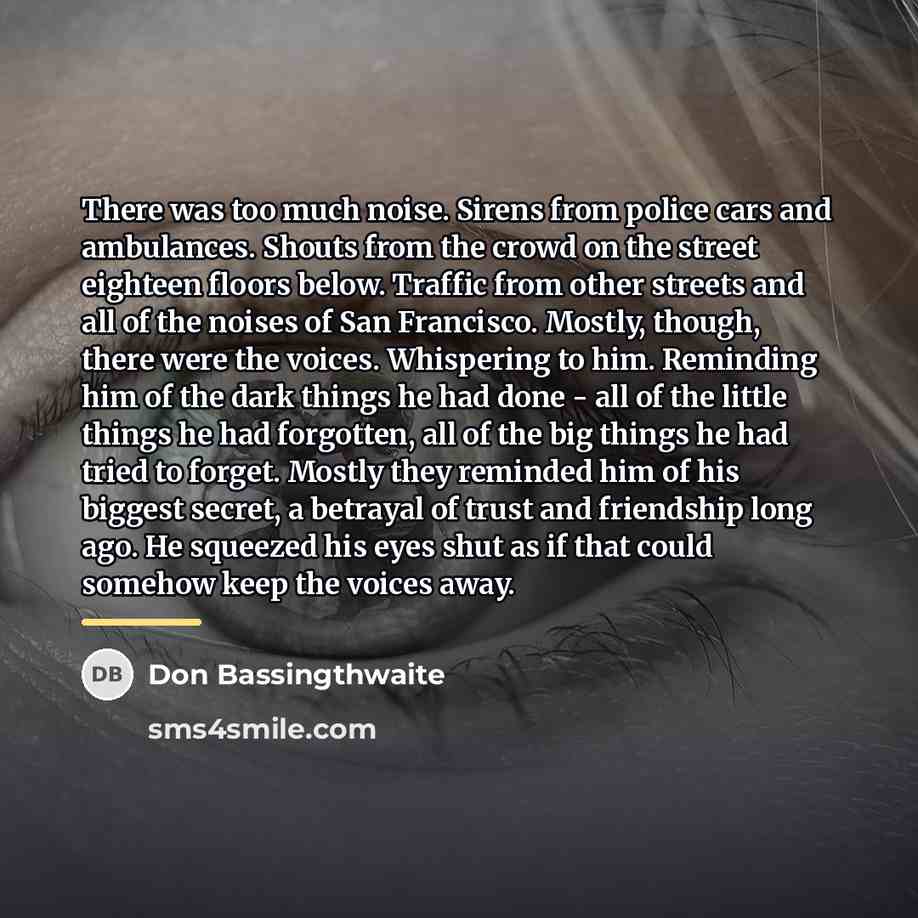 “There was too much noise. Sirens from police cars and…” quote by Don Bassingthwaite