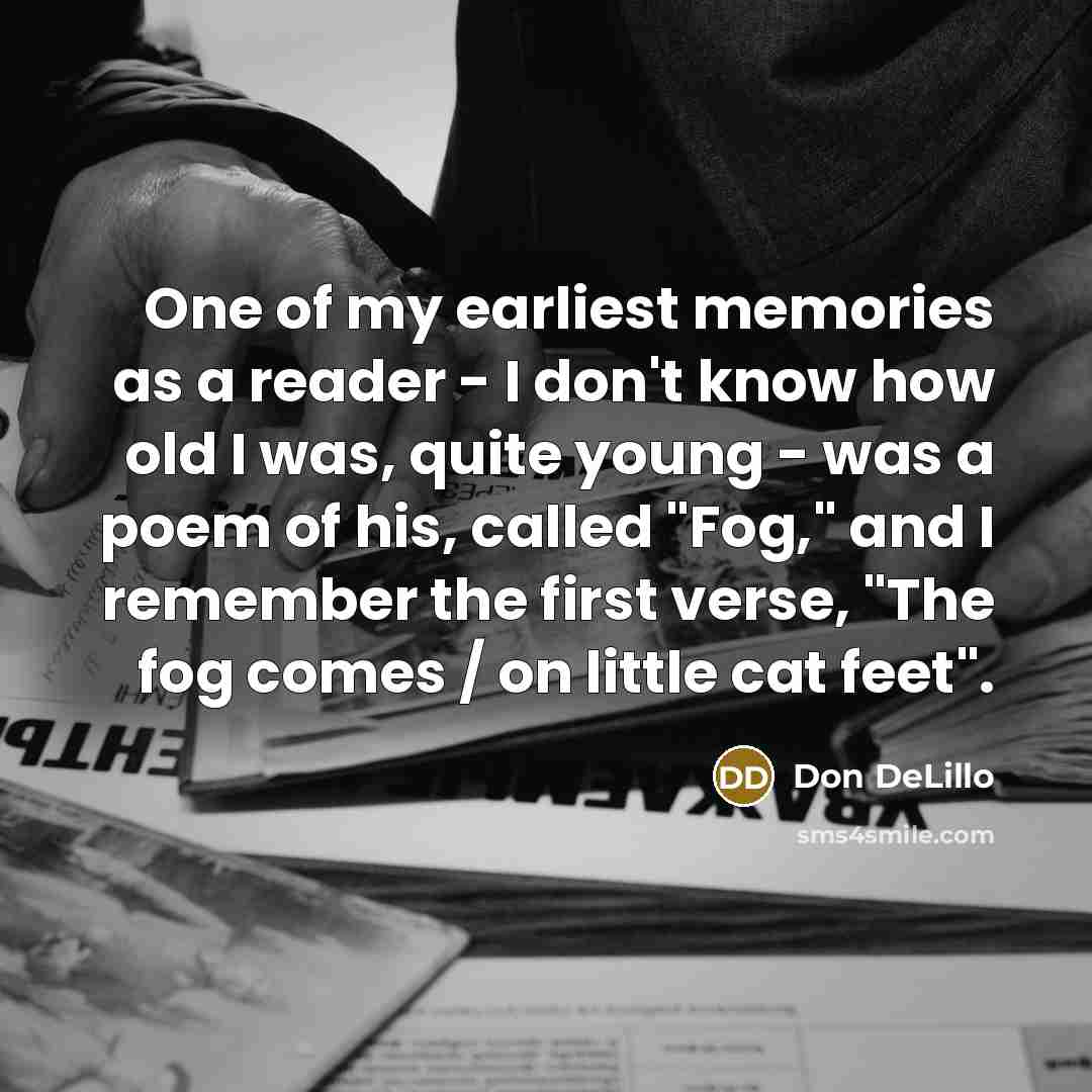 “One of my earliest memories as a reader - I…” quote by Don DeLillo