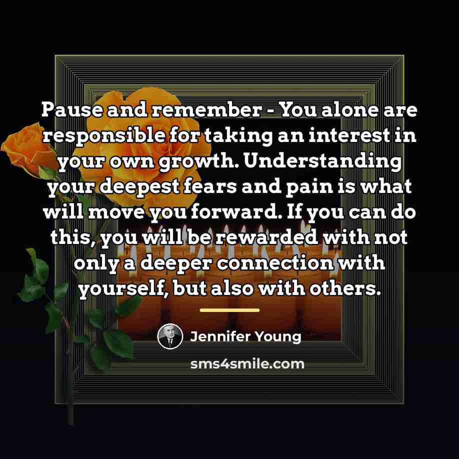 “Pause and remember - You alone are responsible for taking…” quote by Jennifer Young