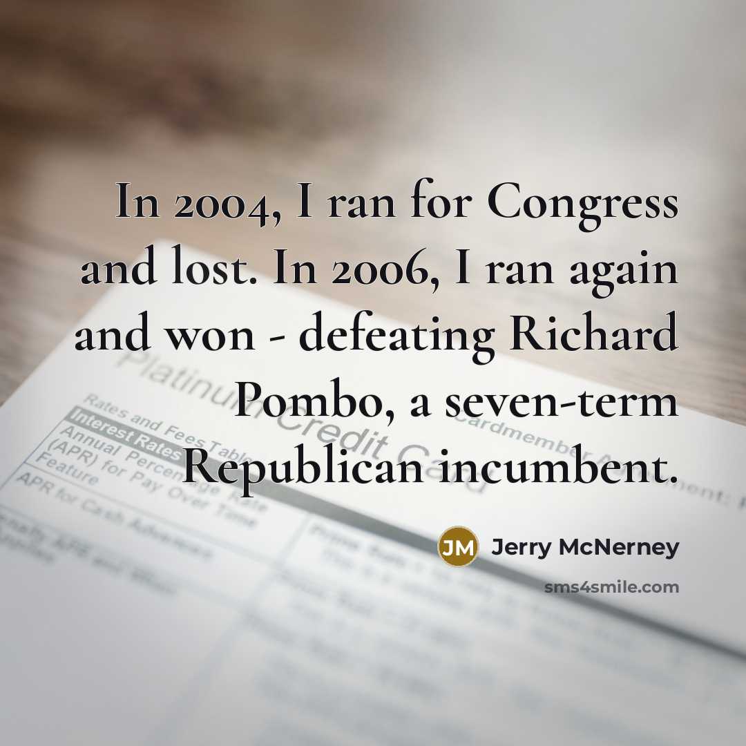 “In 2004, I ran for Congress and lost. In 2006,…” quote by Jerry McNerney