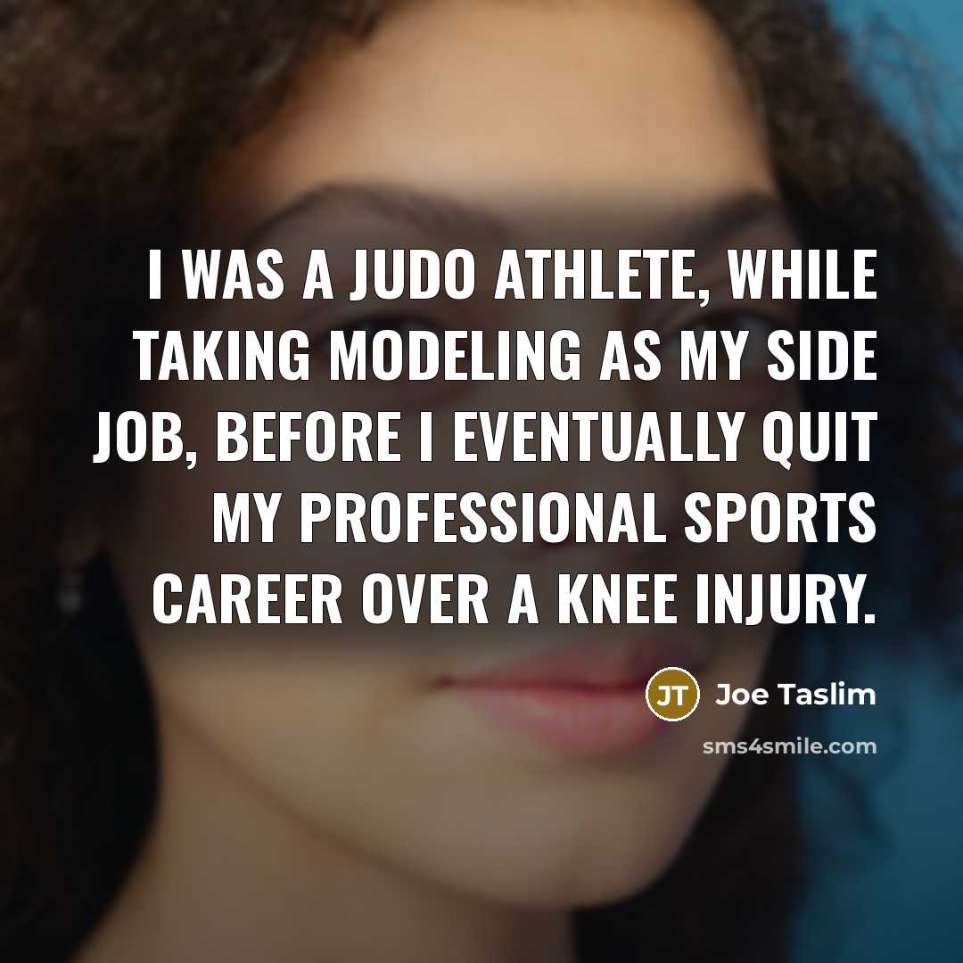“I was a judo athlete, while taking modeling as my…” quote by Joe Taslim