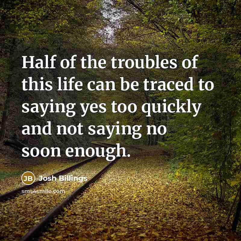“Half of the troubles of this life can be traced…” quote by Josh Billings