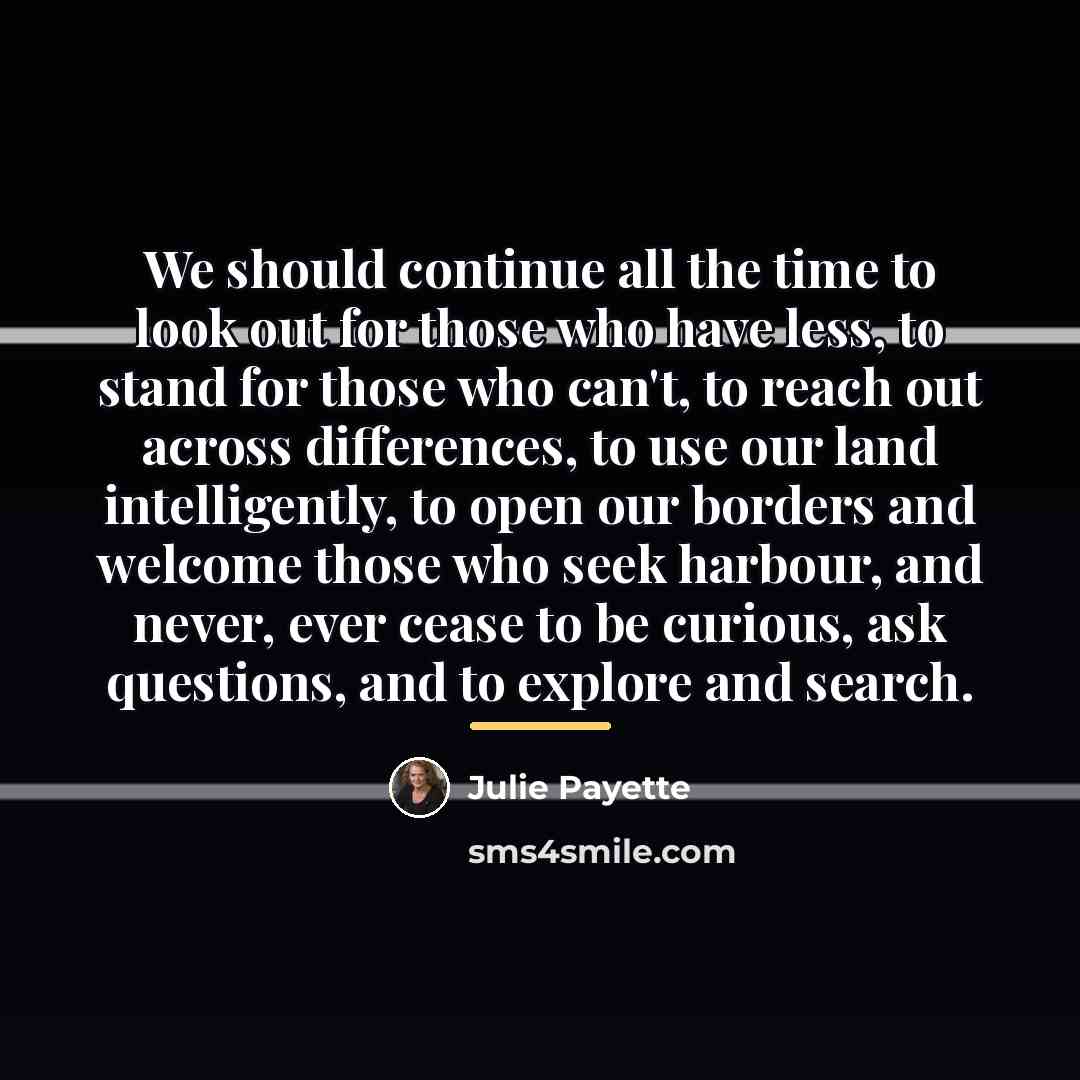 “We should continue all the time to look out for…” quote by Julie Payette