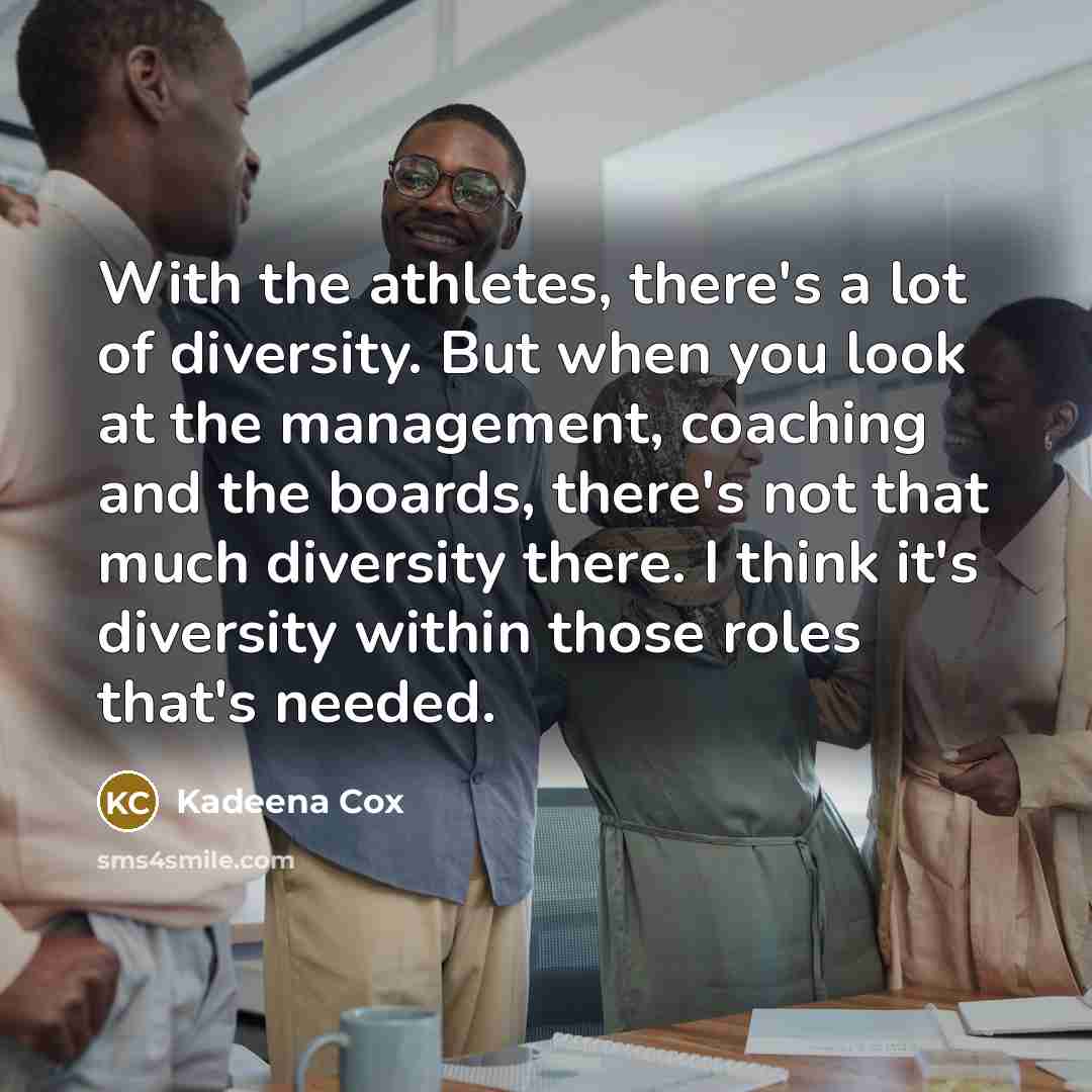 “With the athletes, there's a lot of diversity. But when…” quote by Kadeena Cox