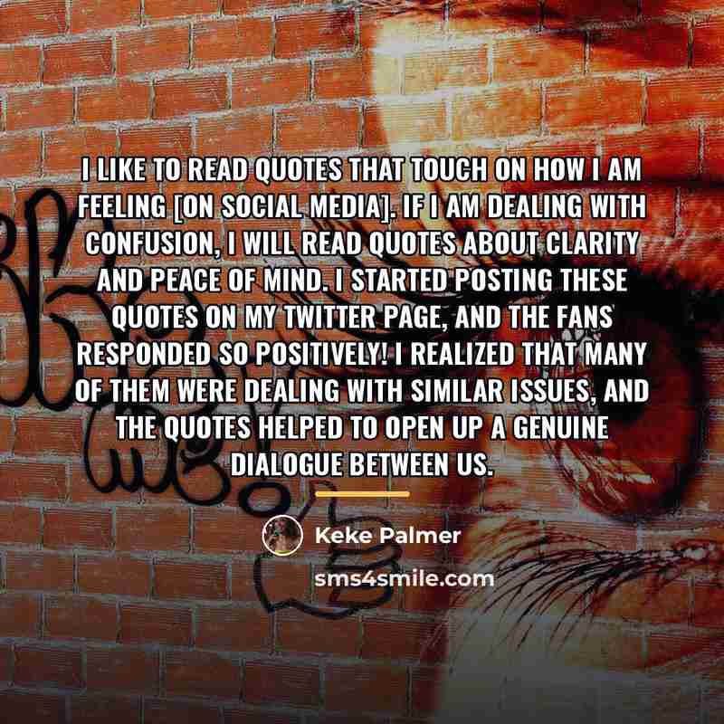 “I like to read quotes that touch on how I…” quote by Keke Palmer