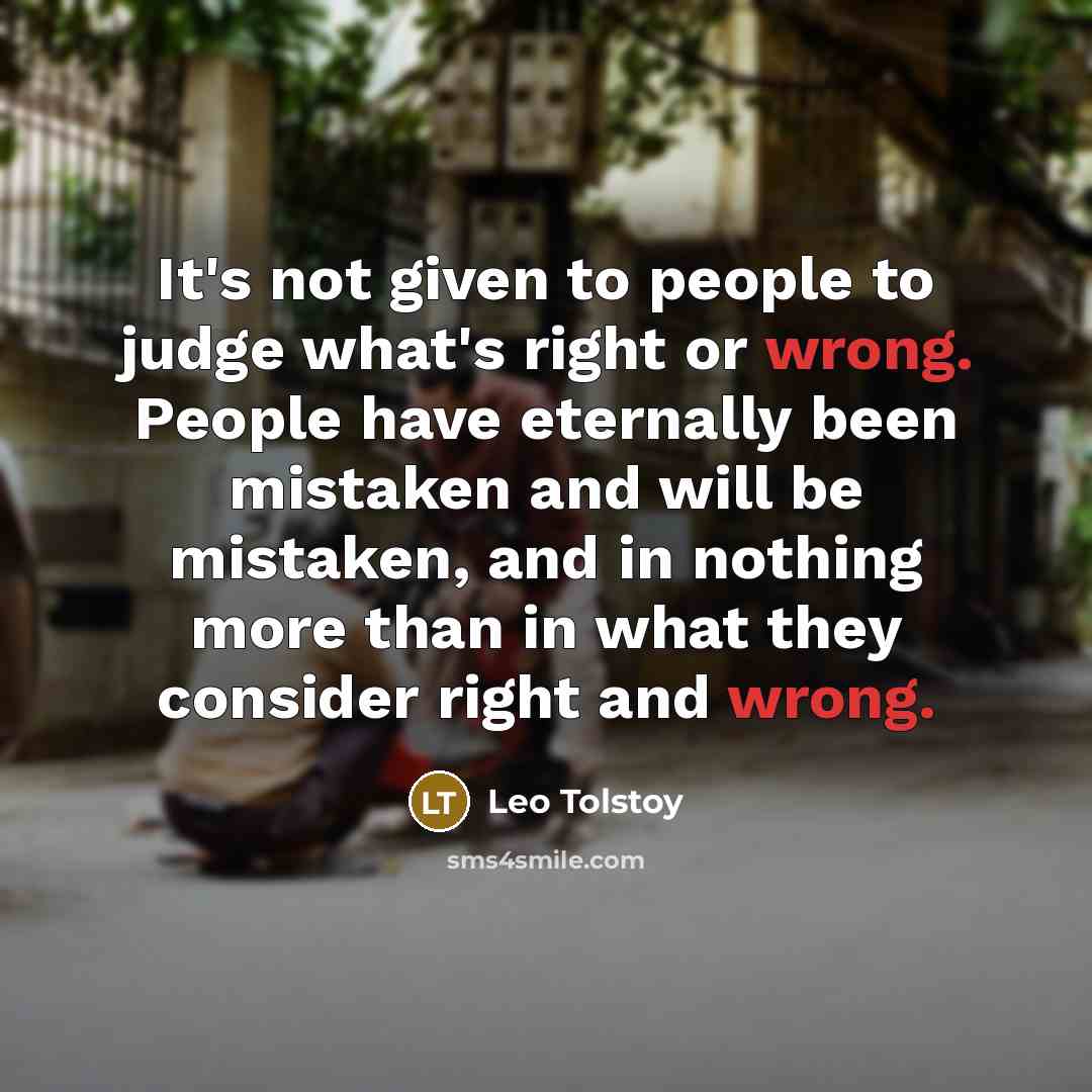 “It's not given to people to judge what's right or…” quote by Leo Tolstoy