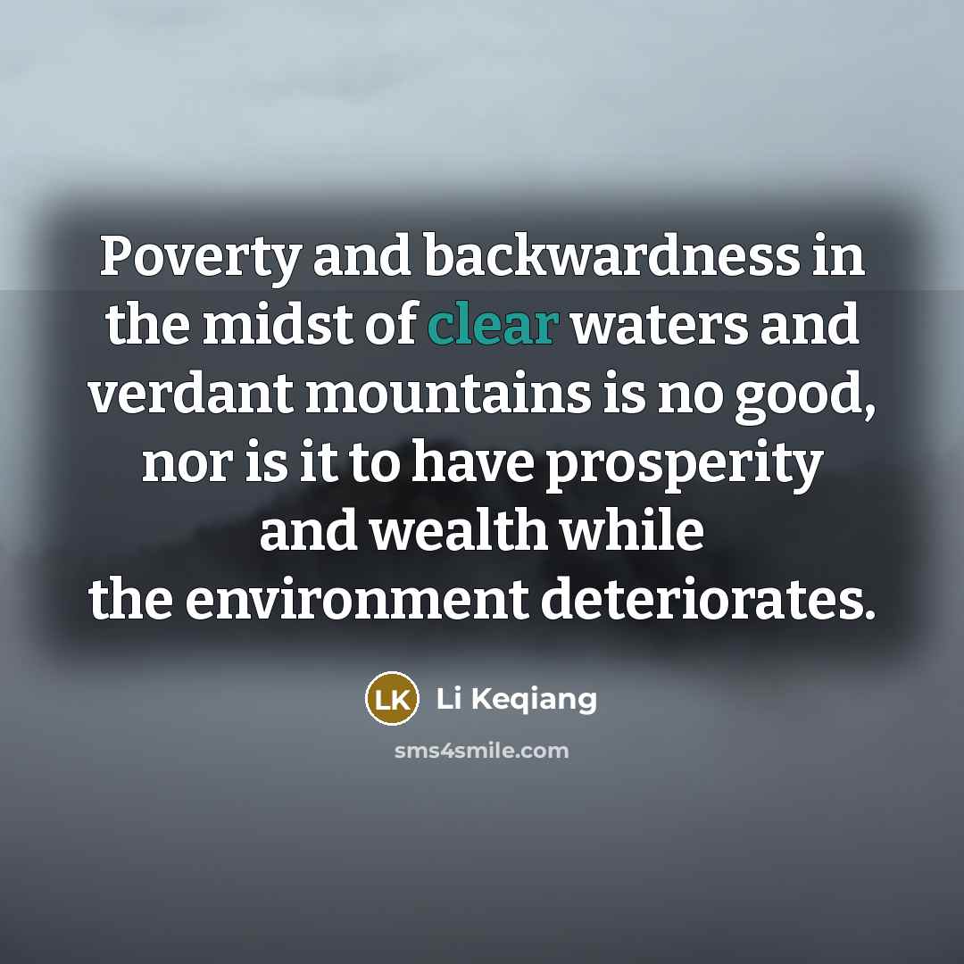 “Poverty and backwardness in the midst of clear waters and…” quote by Li Keqiang
