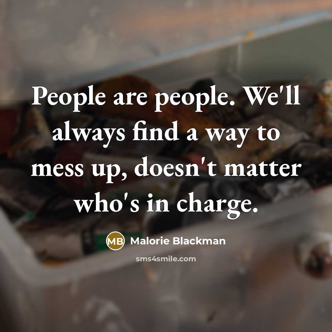“People are people. We'll always find a way to mess…” quote by Malorie Blackman