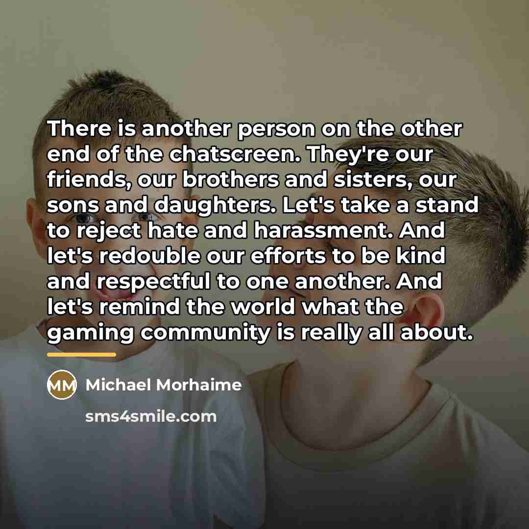 “There is another person on the other end of the…” quote by Michael Morhaime