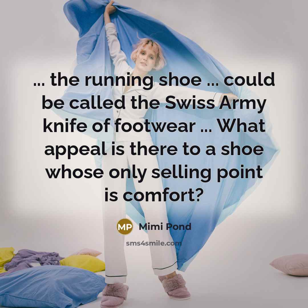 “... the running shoe ... could be called the Swiss…” quote by Mimi Pond