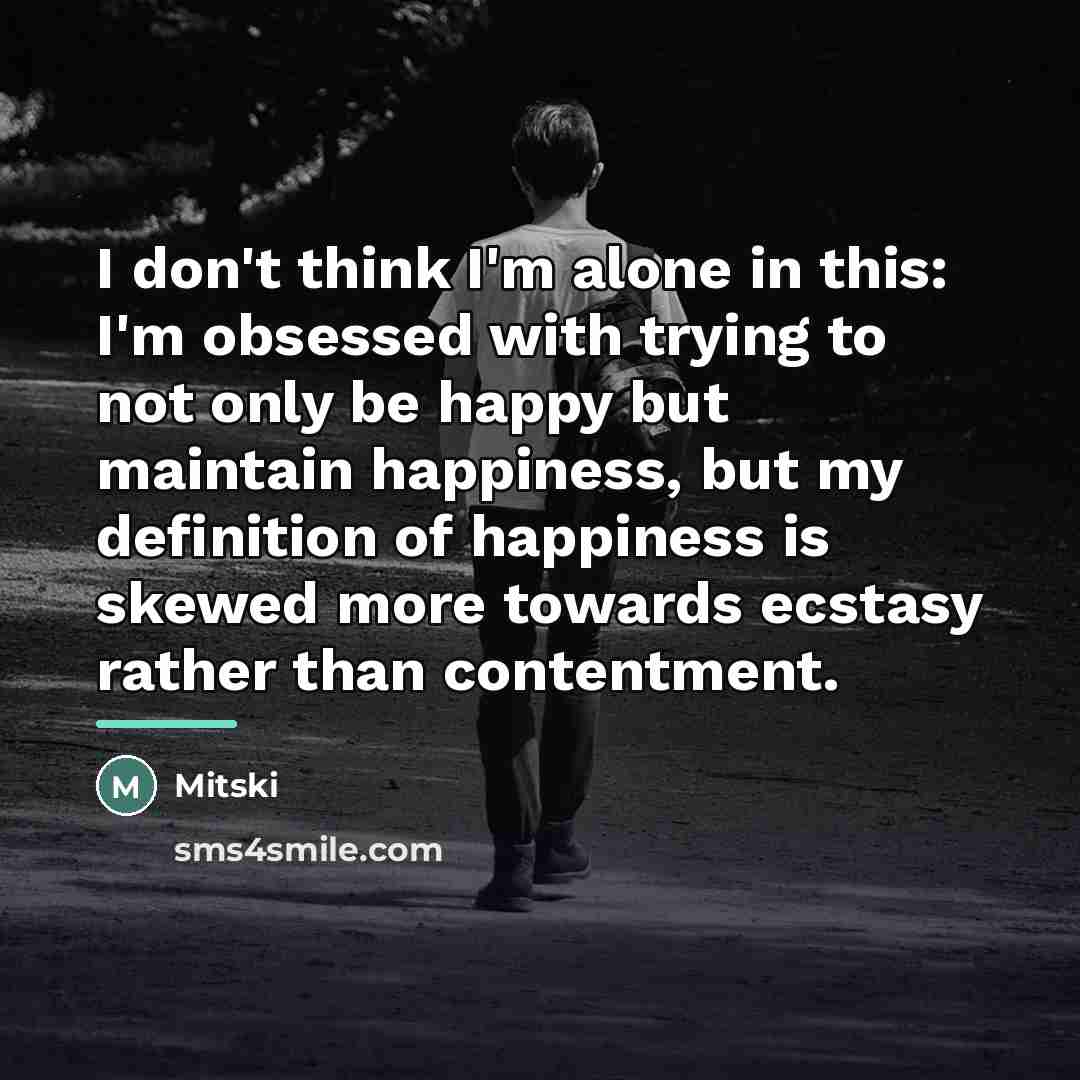 “I don't think I'm alone in this: I'm obsessed with…” quote by Mitski