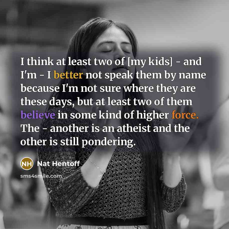 “I think at least two of [my kids] - and…” quote by Nat Hentoff