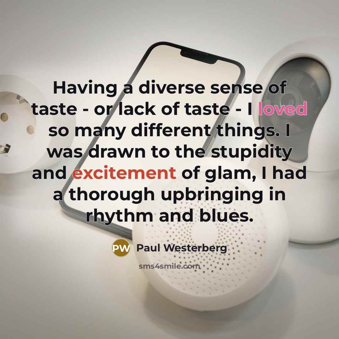 “Having a diverse sense of taste - or lack of…” quote by Paul Westerberg