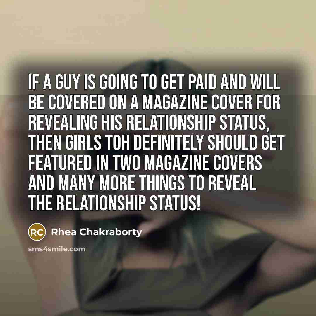 “If a guy is going to get paid and will…” quote by Rhea Chakraborty