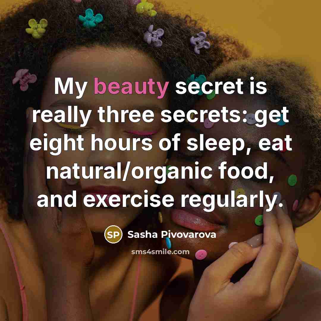 “My beauty secret is really three secrets: get eight hours…” quote by Sasha Pivovarova