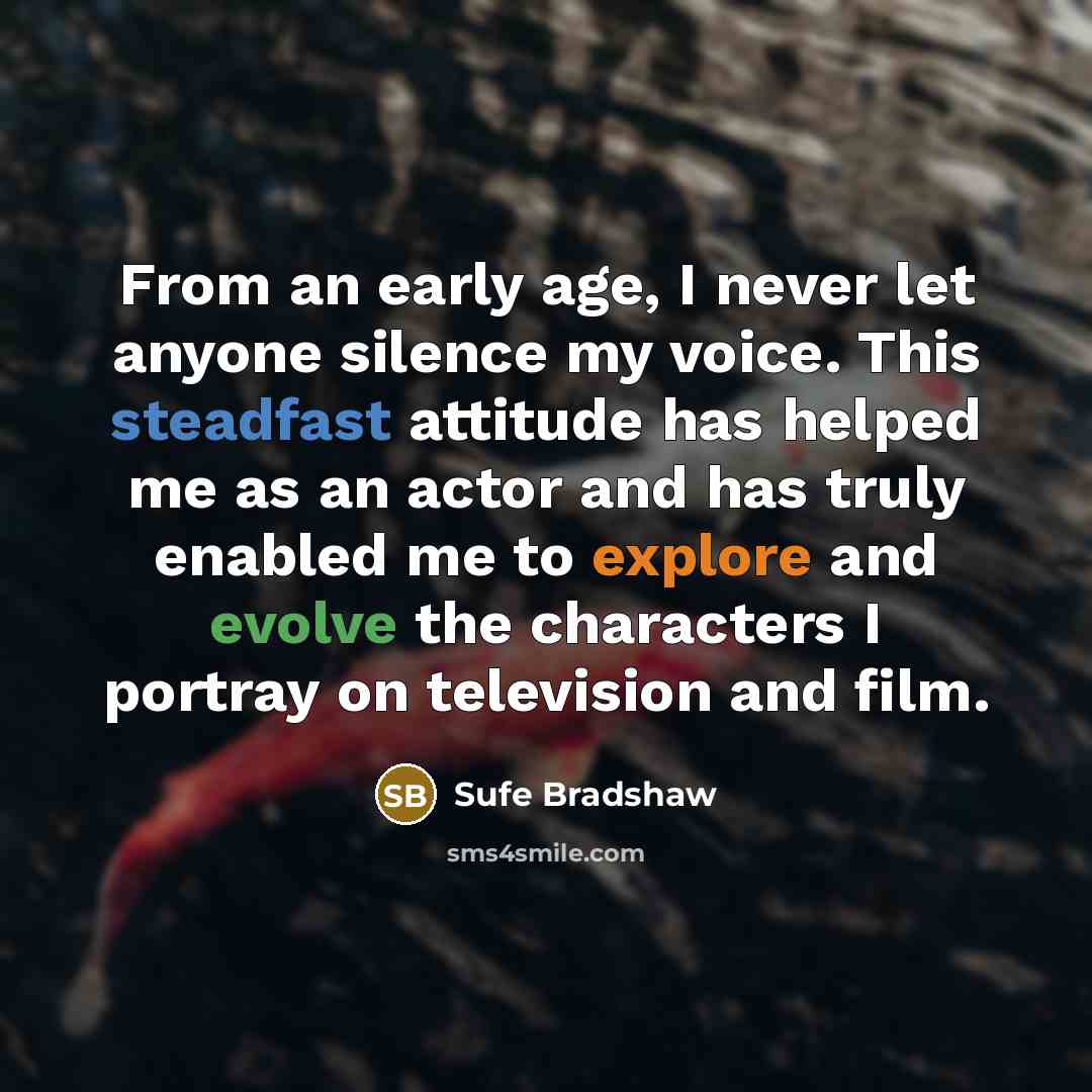 “From an early age, I never let anyone silence my…” quote by Sufe Bradshaw
