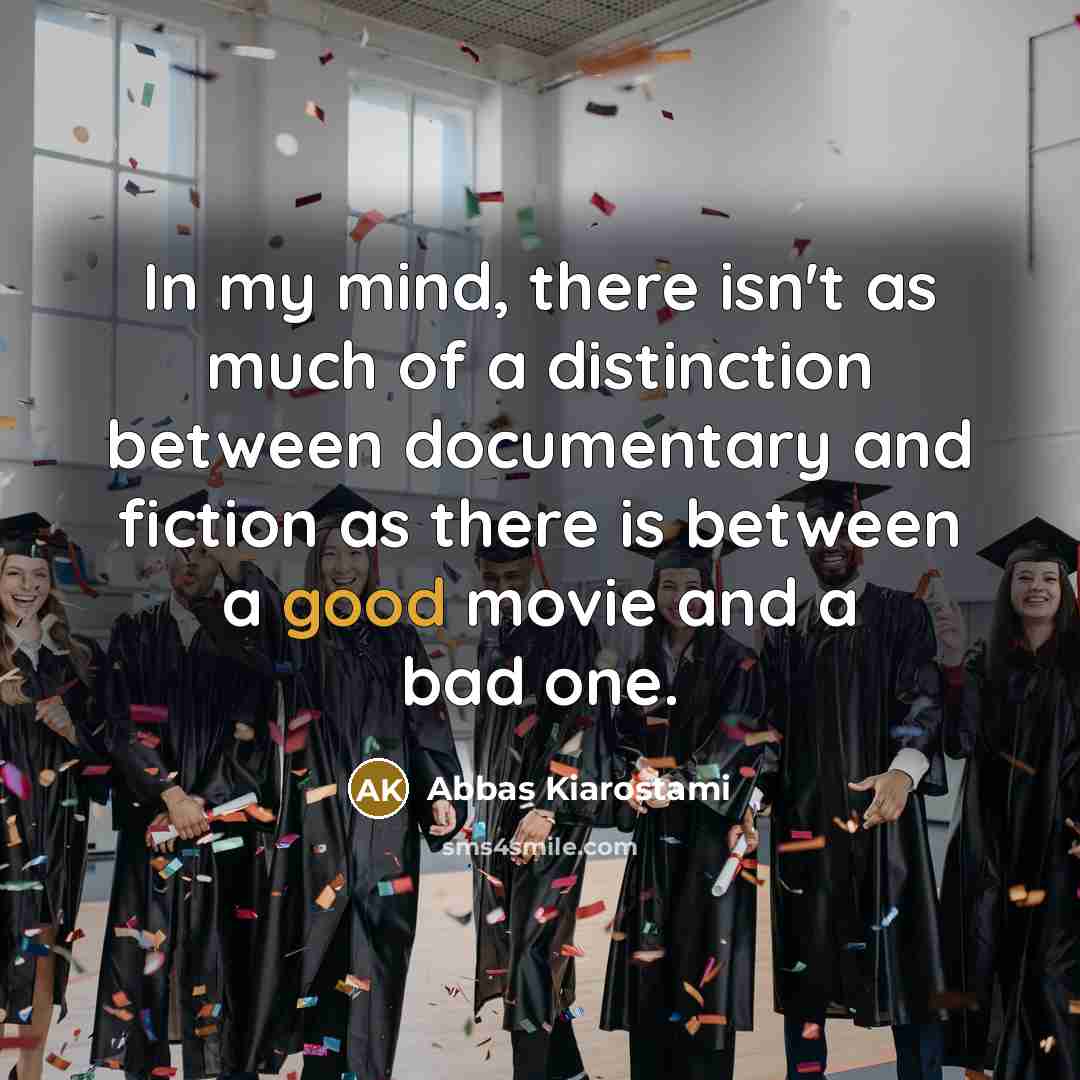 “In my mind, there isn't as much of a distinction…” quote by Abbas Kiarostami