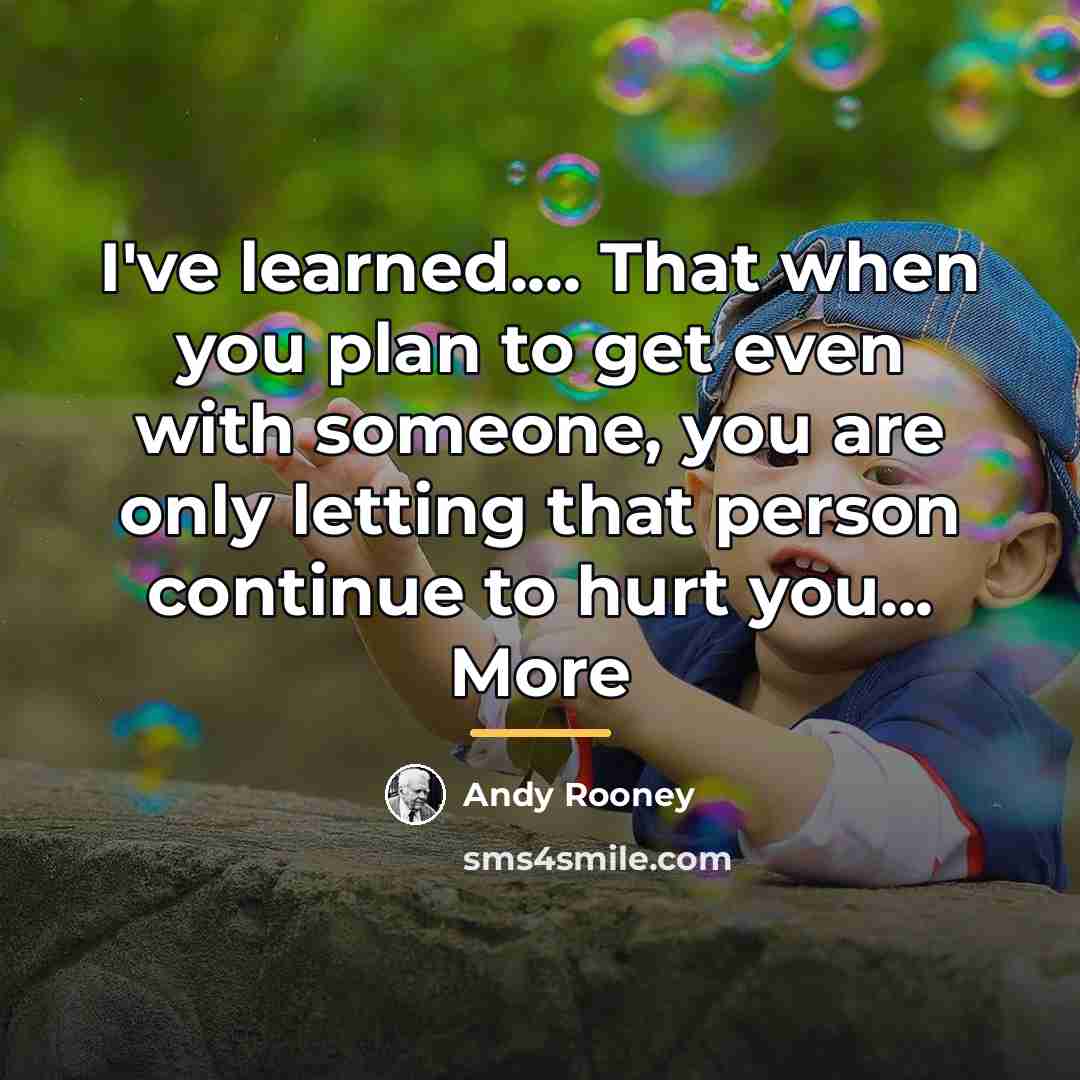 “I've learned.... That when you plan to get even with…” quote by Andy Rooney