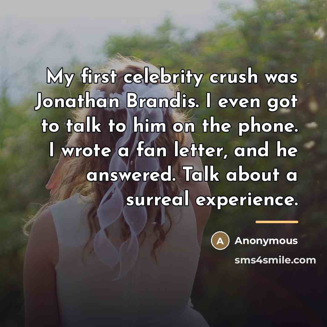 “My first celebrity crush was Jonathan Brandis. I even got…” quote by Anonymous