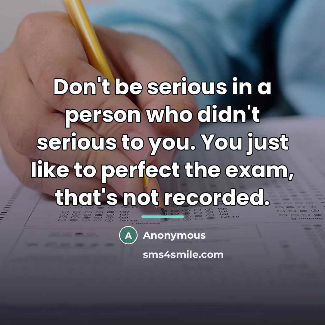 “Don't be serious in a person who didn't serious to…” quote by Anonymous