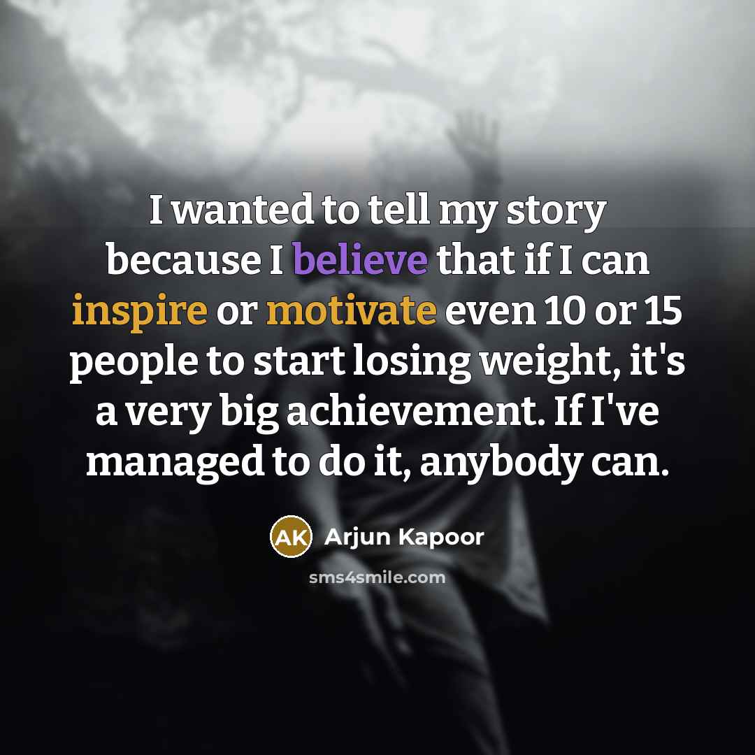 “I wanted to tell my story because I believe that…” quote by Arjun Kapoor