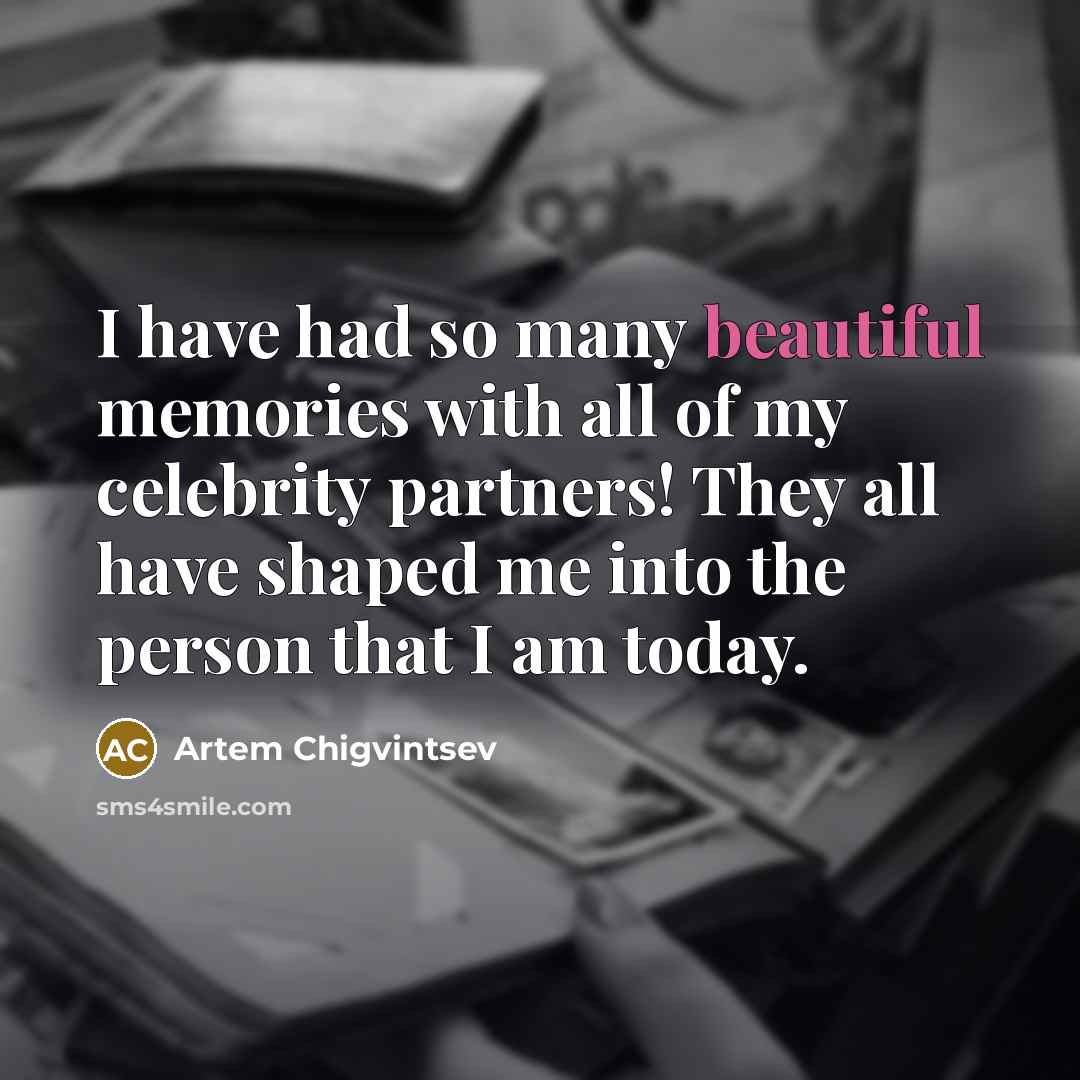 “I have had so many beautiful memories with all of…” quote by Artem Chigvintsev