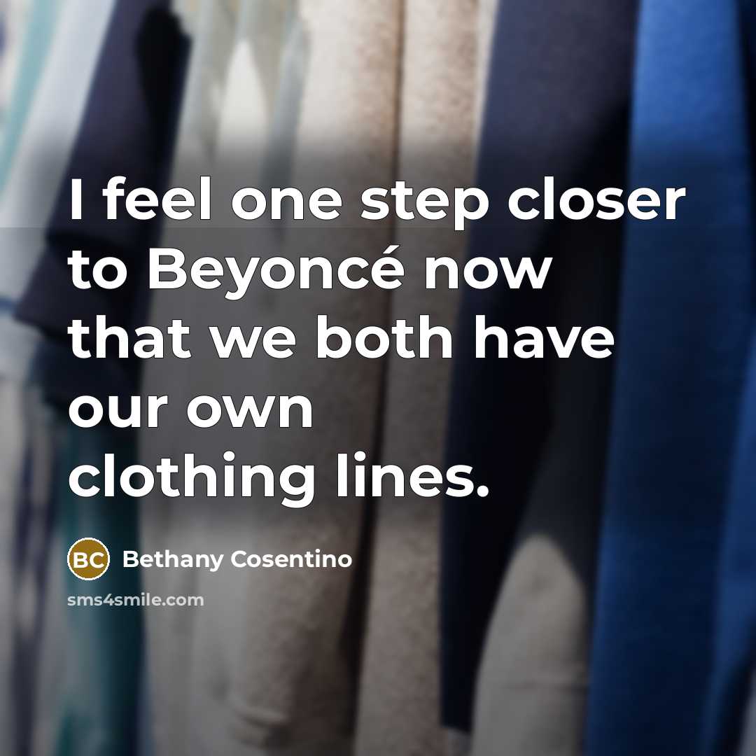 “I feel one step closer to Beyoncé now that we…” quote by Bethany Cosentino